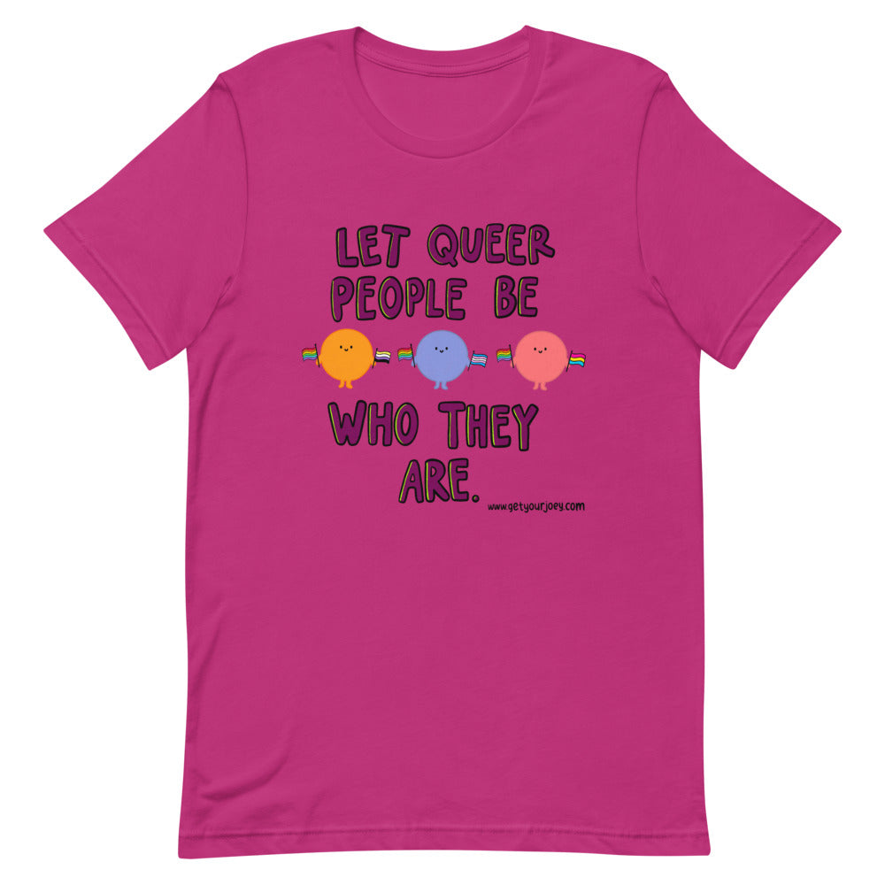 Let Queer People Be T-shirt