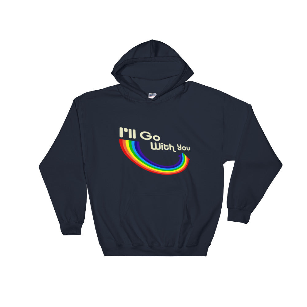 Black Hoodie with an LGBTQ ally phrase I'll go With You with a rainbow arrow