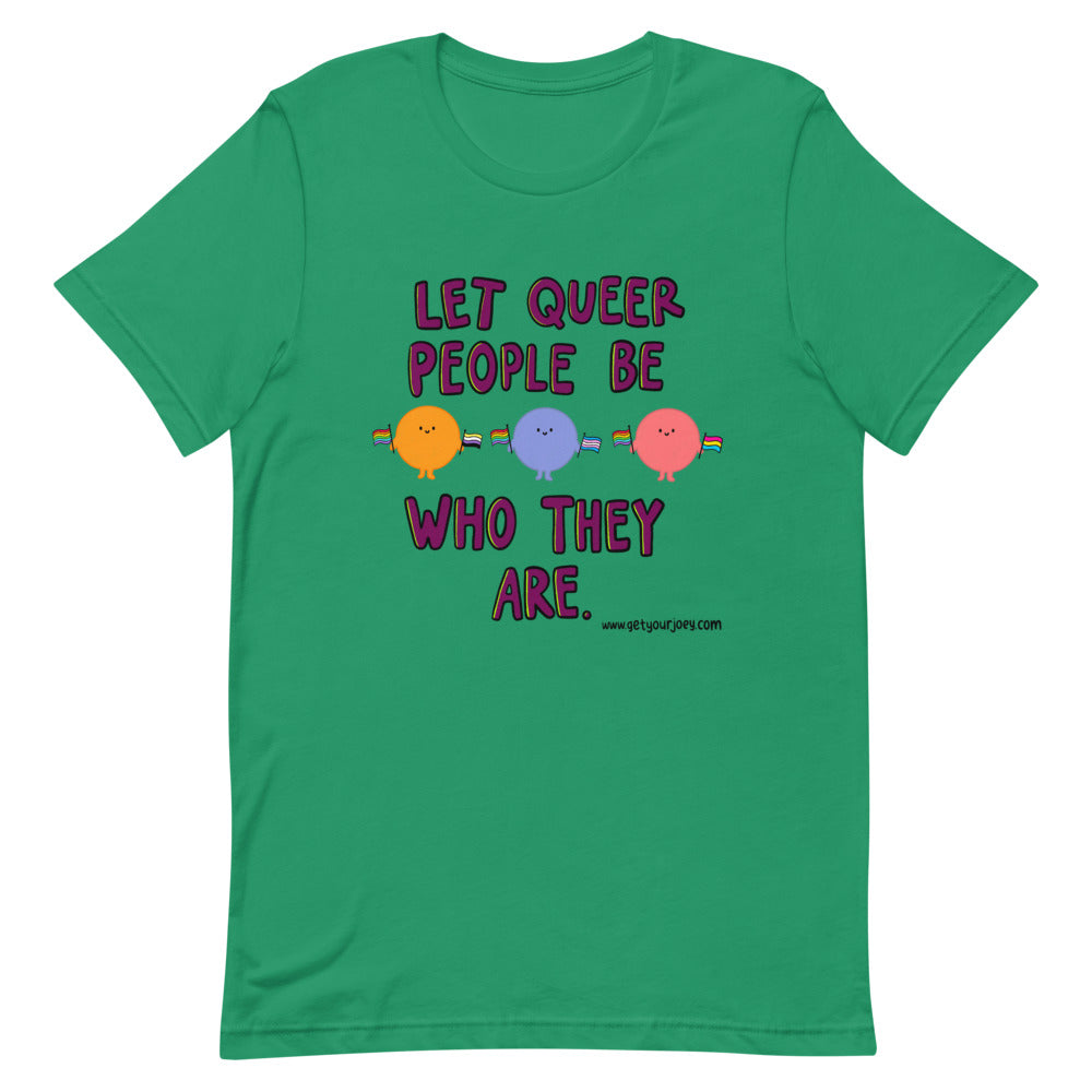 Let Queer People Be T-shirt